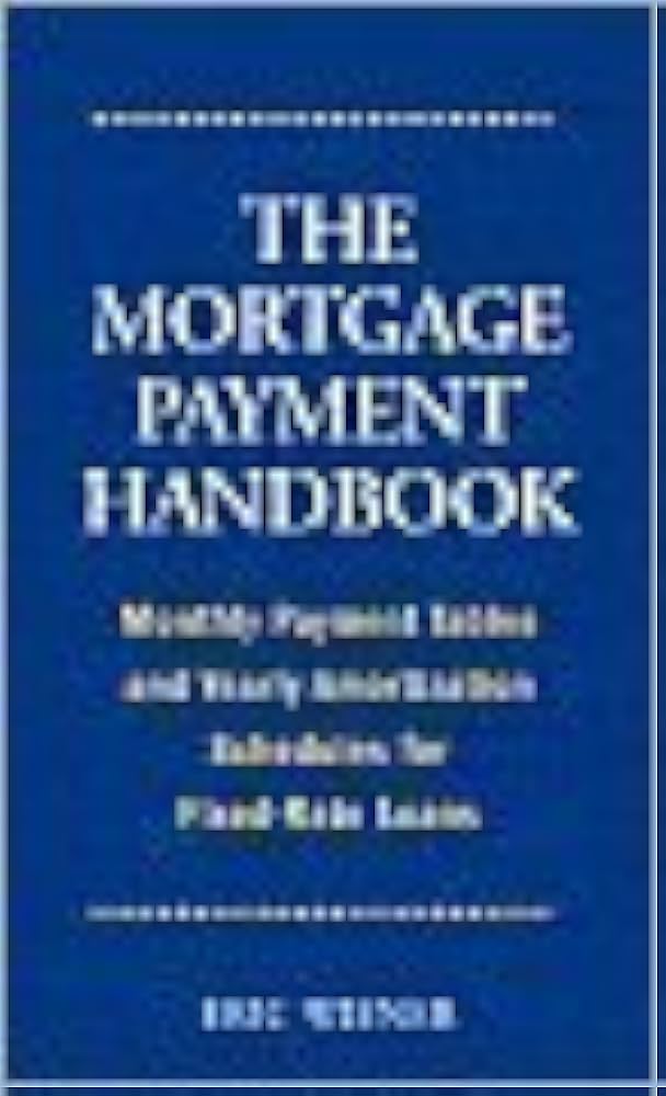 the-mortgage-payment-handbook-monthly-payment-tables-and-yearly-amortization-schedules-for-fixed-ra-eric-wiener-9780760742907-amazon-com-books for Free Printable Amortization Schedule With Fixed Monthly Payment The Mortgage Payment Handbook: Monthly Payment Tables and Yearly Amortization Schedules for Fixed-Ra: Eric Wiener: 9780760742907: Amazon.com: Books for Free Printable Amortization Schedule With Fixed Monthly Payment