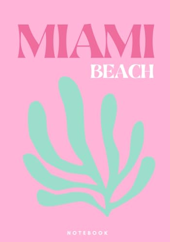 Miami Beach NOTEBOOK: : Pink and Turquoise Coffee table style composition notebook with 130 pages | B5 size : tropical island vibes summer beach art ... for girls, teens, women & college students