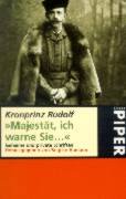 Majesta¨t, ich warne Sie--: Geheime und private Schriften (Serie Piper) (German Edition) 349220824X Book Cover