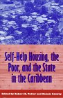 Paperback Self-Help Housing, the Poor, and the State in the Caribbean (English, French and Spanish Edition) Book