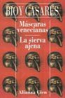 Mascaras Venecianas: La Sie...