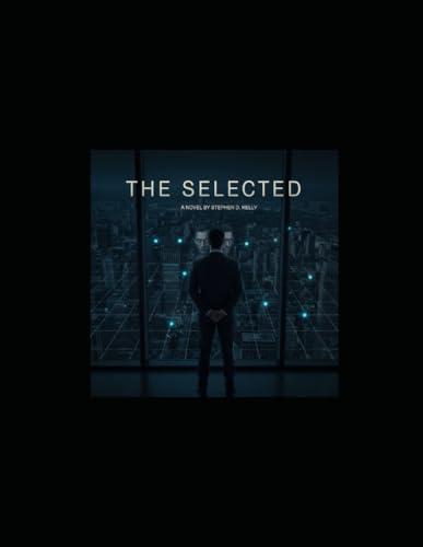 THE SELECTED (The Selected Saga) B0G1X8V65R Book Cover