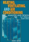 Heating, Ventilating, and Air Conditioning: Analysis and Design, 4th Edition