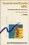 Investmentfonds- ABC. Vermögensaufbau für jedermann. 3423058234 Book Cover