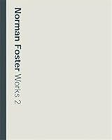 Norman Foster: Works 2 (Architecture) 3791330179 Book Cover