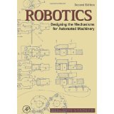 Robotics: Designing the Mechanisms for Automated Machinery 0137816006 Book Cover