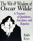 The Wit & Wisdom of Oscar Wilde: A Treasury of ... 006017367X Book Cover
