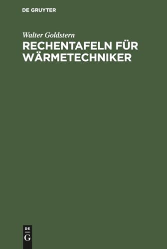 Rechentafeln für Wärmetechniker: Raumheizung. 40 Rechentafeln mit dreisprachigen Erläuterungen in Deutsch - Englisch - Französisch (German Edition)