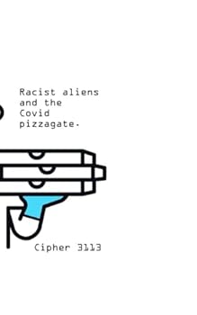 Paperback Racist aliens and the covid pizzagate Book