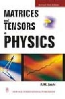 Matrices and tensors in physics: Joshi, A. W: 9788122405637: Amazon.com