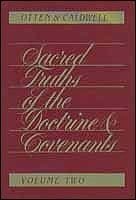 SACRED TRUTHS OF THE DOCTRINE AND COVENANTS B005OMVG48 Book Cover