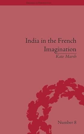 India in the French Imagination: Peripheral Voices, 1754-1815-Wow! eBook