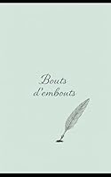 Bouts d’embouts (French Edition) B0F5HZ78VC Book Cover