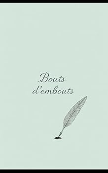 Paperback Bouts d’embouts (French Edition) [French] Book