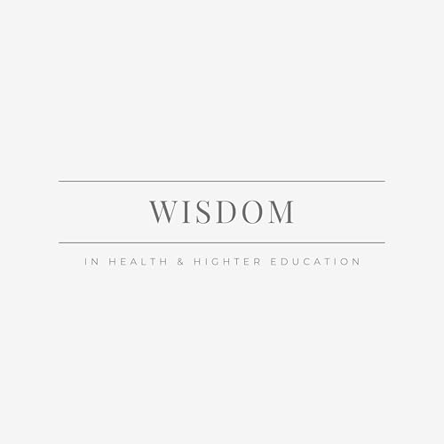Page de couverture de Wisdom in Health & Higher Education