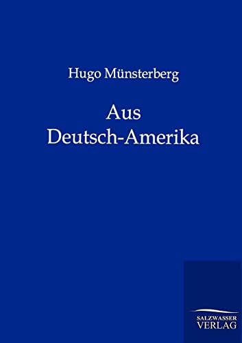 Aus Deutsch-Amerika (German Edition)