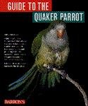 Barrons Books Guide to the Quaker Parrot