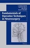 Fundamentals of Operative Techniques in Neurosurgery - Guy M. McKhann Edited by E. Sander Connolly