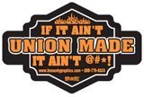 10 If It Ain't Union Made... Hardhat Stickers K30