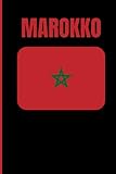 MAROKKO Flagge Notizbuch: Geschenk für Marrokaner / Marokko Soccer Notizbuch / Beste Geschenkideen für Nachbarn / Notizen machen - Ideen - Gedanken / ... Fußballmannschaft / Marokko Fussball Team Fan
