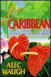 Paperback Love and the Caribbean: Tales, characters and scenes of the West Indies (The Armchair traveller series) Book