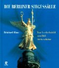 Die Berliner Siegessäule: Vom Geschichtsbild zum Bild der Geschichte 3932529715 Book Cover
