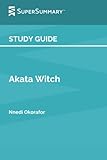 Study Guide: Akata Witch by Nnedi Okorafor (SuperSummary)
