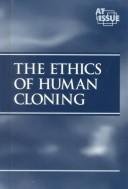 The Ethics of Human Cloning (At Issue Series) 0737704713 Book Cover