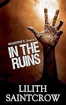 A Complete Series Guide to Audiobook In the Ruins (Roadtrip Z) Complete Guide Curated Content Best Seller