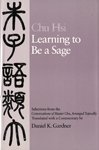 Learning to Be A Sage: Selections from the Conv... 0520065247 Book Cover