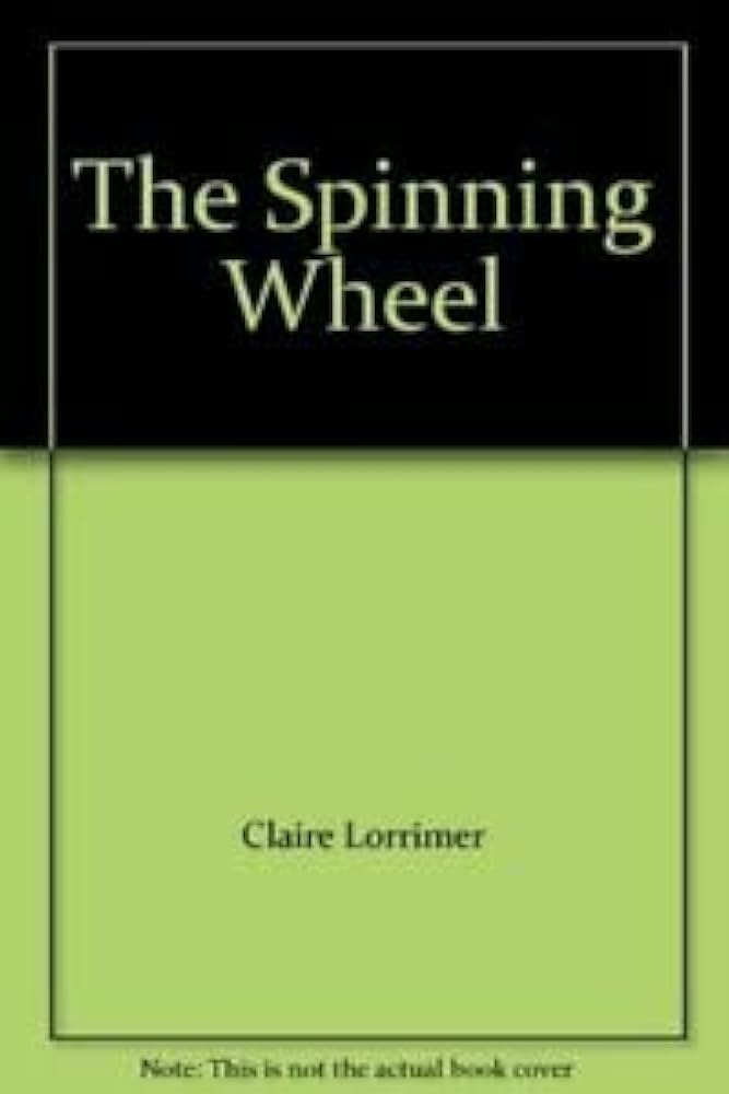 A Book of Spinning Wheels　洋書 Amazon | The Spinning Wheel | Lorrimer, Claire | Historical