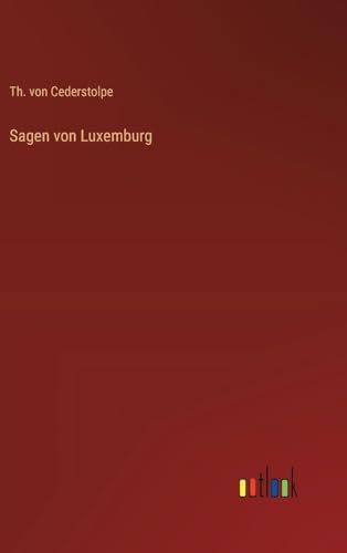 Sagen von Luxemburg (German Edition)