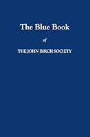 The Blue Book of The John Birch Society 0882791362 Book Cover