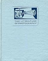 The Literature of Photography: Words and Pictures. [Reprint 1973 Edition] 0405048890 Book Cover