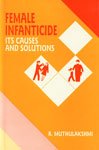 Female infanticide, its causes and solutions 8171413838 Book Cover