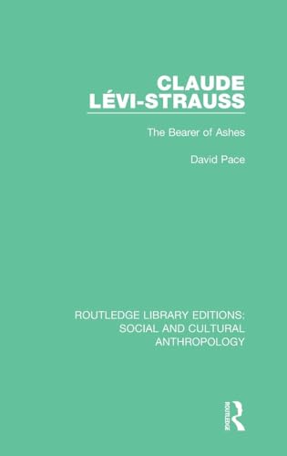 Claude Levi-Strauss: The Bearer of Ashes 1138928550 Book Cover
