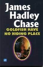 Goldfish Have No Hiding Place