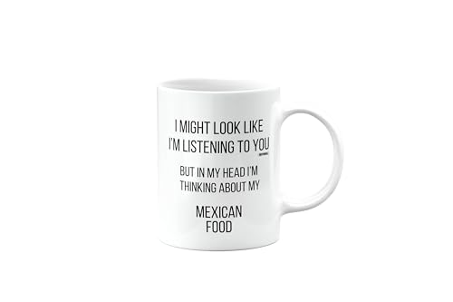 Funny Mug for Mexican, Foodie, Joke, Silly or Gag, Birthday Gifts for Men or Women, Secret Santa, Presents for Christmas, Gift for Someone who Loves Food, mm-CA_244_76