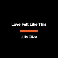 Love Felt Like This Audiolibro Por Julie Olivia arte de portada