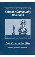 The Politics of School/Community Relations 0807731617 Book Cover