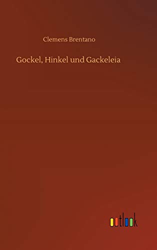 Gockel, Hinkel und Gackeleia (German Edition)