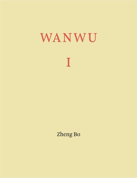 Zheng Bo: WANWU I