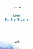 Der Bettnässer: Roman