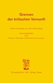 Grenzen der kritischen Vernunft: Helmut Holzhey zum 60. Geburtstag (German Edition)