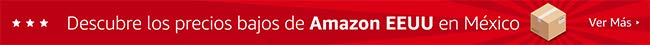 Descubre los precios bajos de Amazon EEUU en México