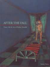 Hardcover After the Fall: Time, Life and Art of Rabin Mondal Book