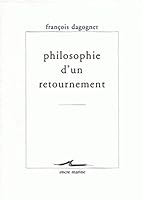 Philosophie d'Un Retournement 2909422526 Book Cover