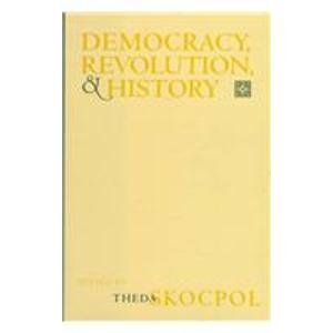 Democracy, Revolution, and History (WILDER HOUSE SERIES IN POLITICS, HISTORY, AND CULTURE)