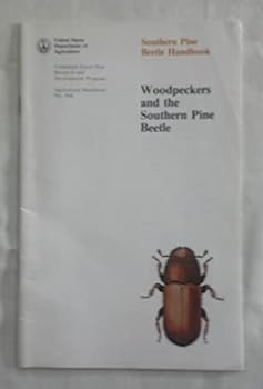 Unknown Binding Southern pine beetle handbook: Woodpeckers and the southern pine beetle (Agriculture handbook) Book