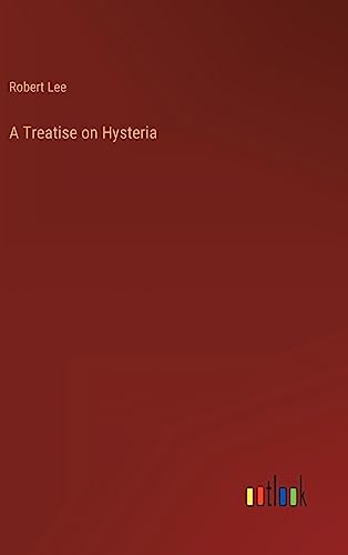 A Treatise on Hysteria